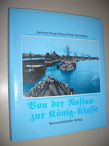 Linienschiffe: Von der Nassau- zur König- Klasse.