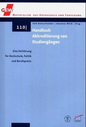 Handbuch Akkreditierung von Studiengängen eine Einführung für Hochschule, Politik und Berufspraxis