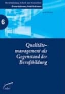 Qualitätsmanagement als Gegenstand der Berufsbildung