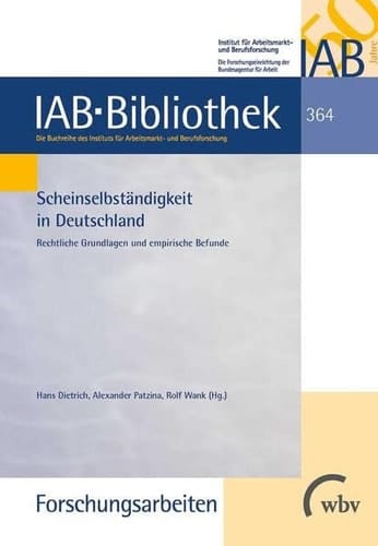 Scheinselbständigkeit in Deutschland rechtliche Grundlagen und empirische Befunde