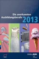 Die anerkannten Ausbildungsberufe 2013