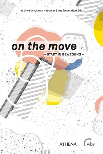 On the move Stadt in Bewegung