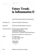 Future Trends in Inflammation II PROCEEDINGS INTERNATIOnal Meeting, Paris, 21st-24th May 1975