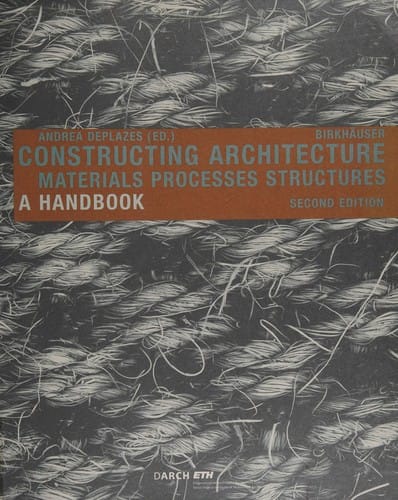 Constructing Architecture: Materials, Processes, Structures