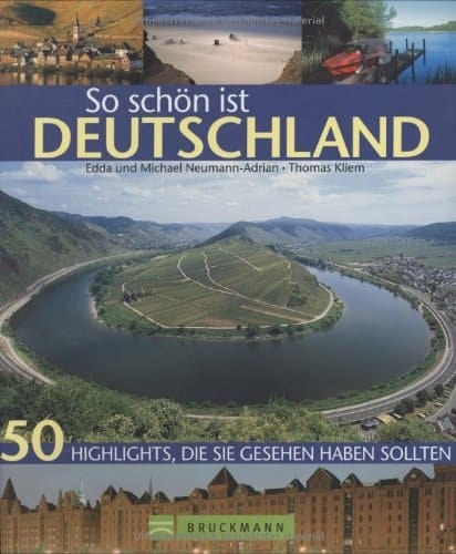 So schön ist Deutschland 50 Highlights, die Sie gesehen haben sollten