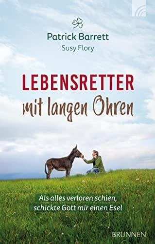 Lebensretter mit langen Ohren Als alles verloren schien, schickte Gott mir einen Esel