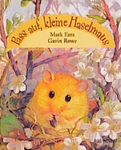 Pass auf, kleine Haselmaus