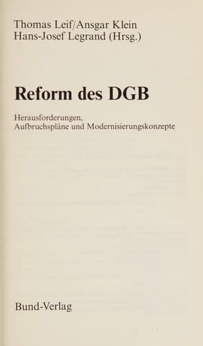 Reform des DGB Herausforderungen, Aufbruchspläne und Modernisierungskonzepte
