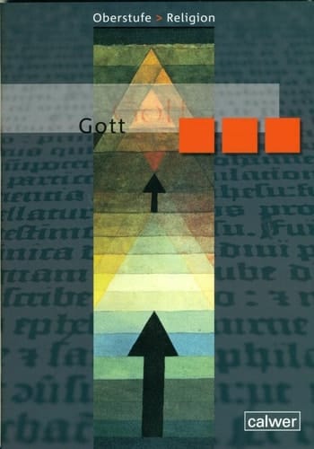 Oberstufe Religion Gott / Hartmut Rupp ; Markus Mühling. .... Schülerh