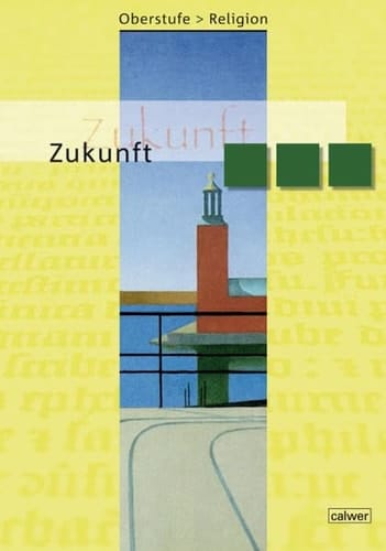 Oberstufe Religion NEU - Zukunft Schülerheft für die gymnasiale Oberstufe