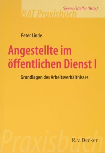 Angestellte im öffentlichen Dienst Grundlagen des Arbeitsverhältnisses. 1