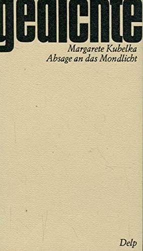 Absage an das Mondlicht. Gedichte [Paperback] [Jan 01, 1972] Unknown