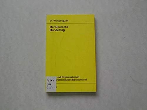Der Deutsche Bundestag (Ämter und Organisationen der Bundesrepublik Deutschland) (German Edition)