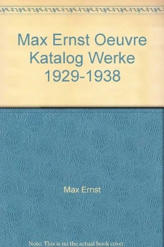 Max Ernst Oeuvre-Katalog: Max Ernst, Werke 1906-1925