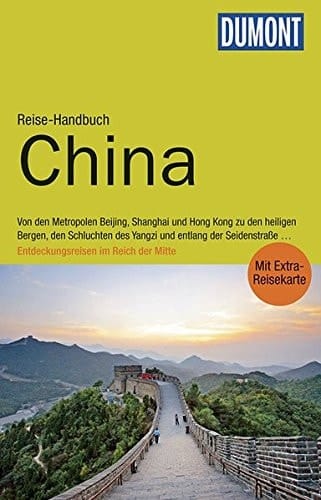 DuMont Rieise-Handbuch Reiseführer China mit Reiseatlas & Routenkarten
