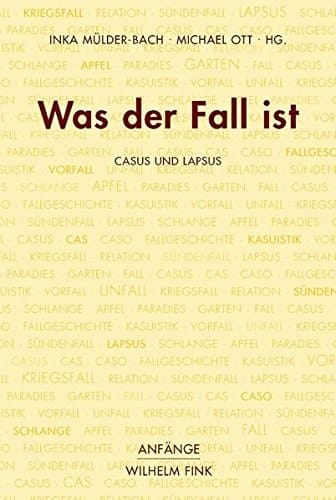 Was der Fall ist casus und lapsus