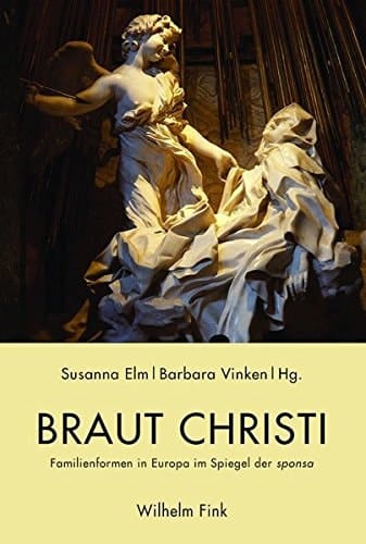 Braut Christi Familienformen in Europa im Spiegel der "sponsa"