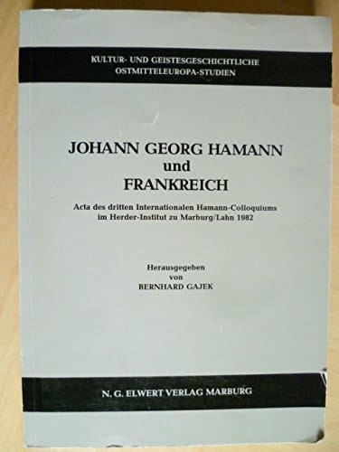 Johann Georg Hamann und Frankreich Acta