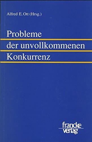Probleme der unvollkommenen Konkurrenz