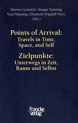 Points of arrival travels in time, space, and self