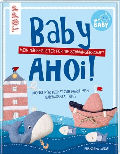 Baby ahoi! mein Nähbegeleiter für die Schwangerschaft