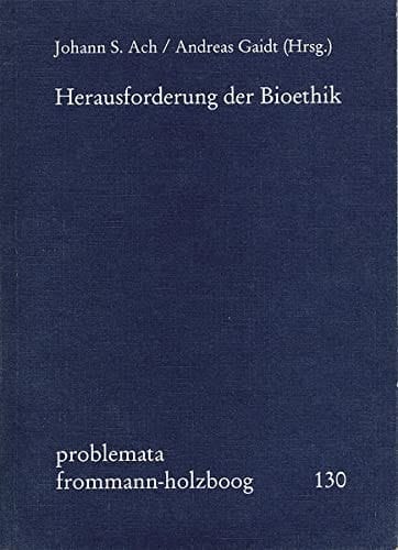 Herausforderung Der Bioethik (Problemata) (German Edition)