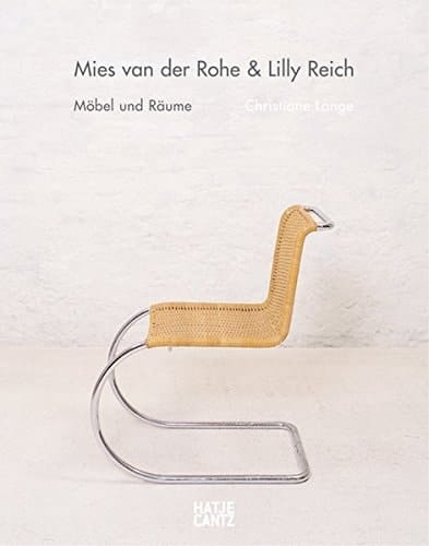 Ludwig Mies van der Rohe & Lilly Reich - Möbel und Räume