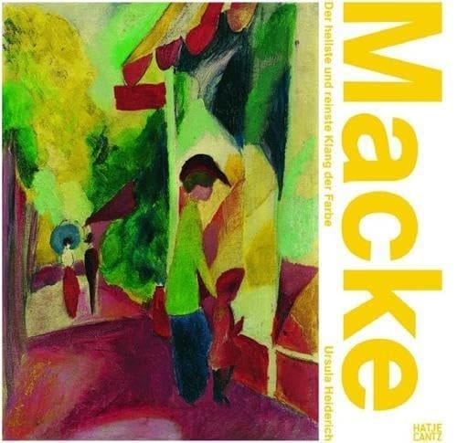 August Macke der hellste und reinste Klang der Farbe