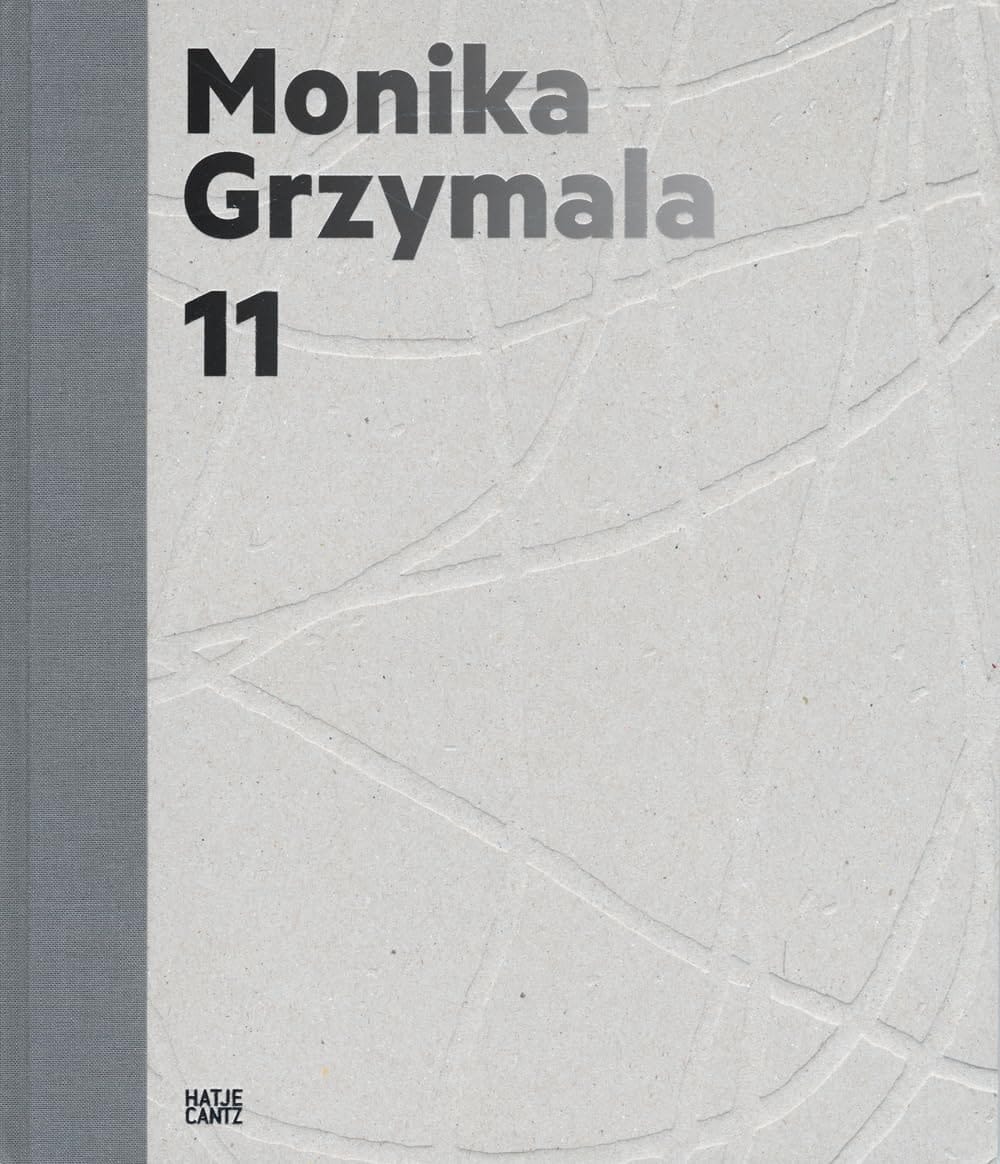 Monika Grzymala 11 Works 2000-2011