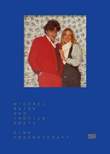 Michael Buthe und Ingvild Goetz eine Freundschaft