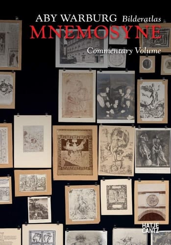 Aby Warburg: Bilderatlas MNEMOSYNE Commentary Volume