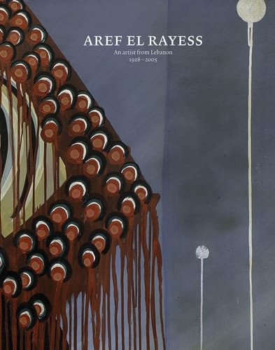 Aref el Rayess An Artist from Lebanon 1928–2005
