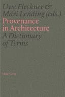 Provenance in Architecture A Dictionary of Terms