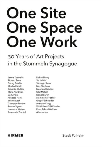 One Site. One Space. One Work 30 Years of Art Projects in Stommeln Synagogue