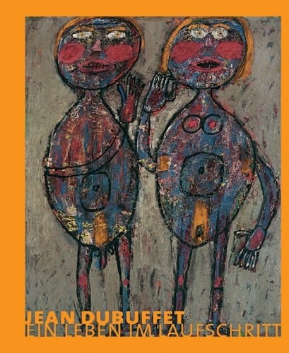Jean Dubuffet ein Leben im Laufschritt