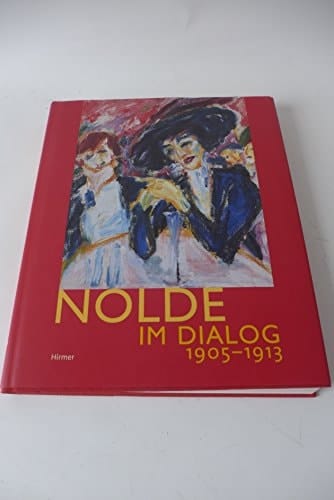 Nolde im Dialog.