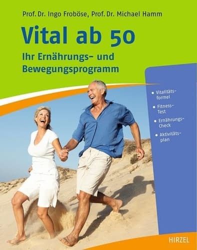 Vital ab 50 Ihr Ernährungs- und Bewegungsprogramm