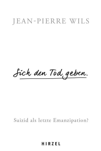Sich den Tod geben Suizid - eine letzte Emanzipation?