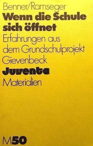 Wenn die Schule sich öffnet Erfahrungen aus dem Grundschulprojekt Gievenbeck