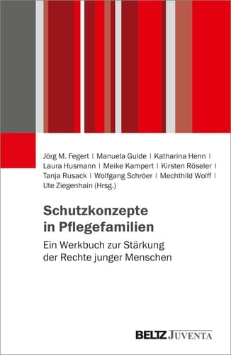 Schutzkonzepte in Pflegefamilien ein Werkbuch zur Stärkung der Rechte junger Menschen