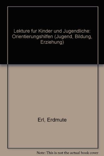 Lektüre für Kinder und Jugendliche Orientierungshilfen