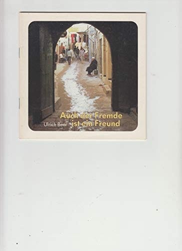 Auch der Fremde ist ein Freund