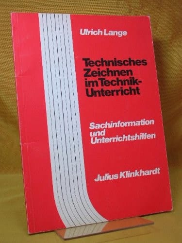 Technisches Zeichnen im Technik-Unterricht Sachinformation u. Unterrichtshilfen