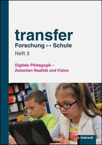 Digitale P@dagogik - Zwischen Realität und Vision