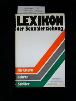Lexikon der Sexualerziehung für Eltern, Lehrer, Schüler
