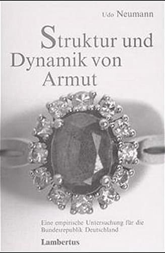 Struktur und Dynamik von Armut eine empirische Untersuchung für die Bundesrepublik Deutschland