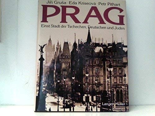 Prag einst Stadt der Tschechen, Deutschen und Juden