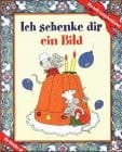 Ich schenke dir ein Bild. Ab 6.