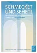 Schmecket und sehet! die Feier des christlichen Gottesdienstes - neu erklärt