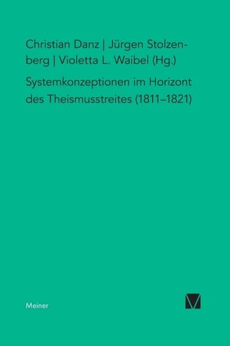 Systemkonzeptionen im Horizont des Theimusstreites (1811-1821)